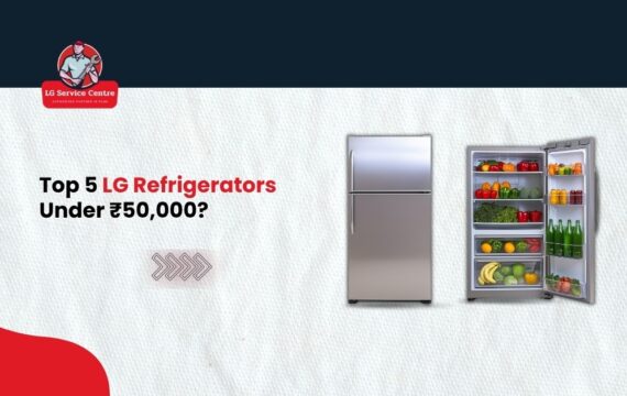 Top 5 LG Refrigerators Under ₹50,000